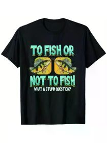 Men's 100% Cotton Fishing T-Shirt - Funny 'to Fish or Not to Fish' Print, Crew Neck, Black, Sizes S-XXXL, (Color: black, size: XXL)